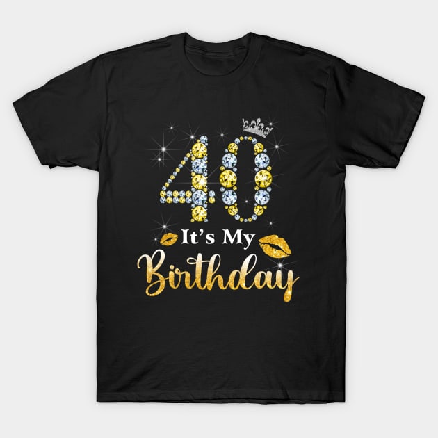 It's My 40th Birthday T-Shirt by Bunzaji